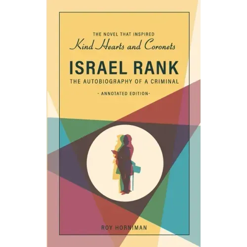 Israel Rank: The Autobiography of a Criminal: Annotated Edition