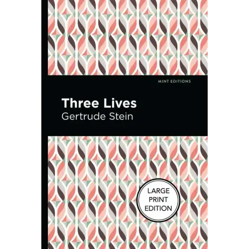 Three Lives: Large Print Edition