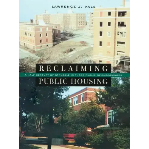 Reclaiming Public Housing: A Half Century of Struggle in Three Public Neighborhoods