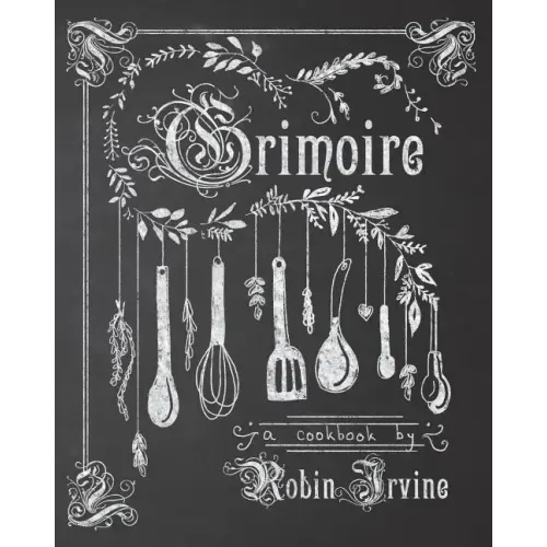 Grimoire: A Cookbook