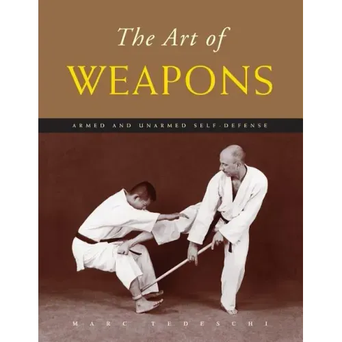 The Art of Weapons: Armed and Unarmed Self-Defense