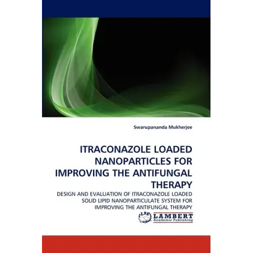 Itraconazole Loaded Nanoparticles for Improving the Antifungal Therapy