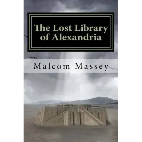 The Lost Library of Alexandria: The Martin Culver Series