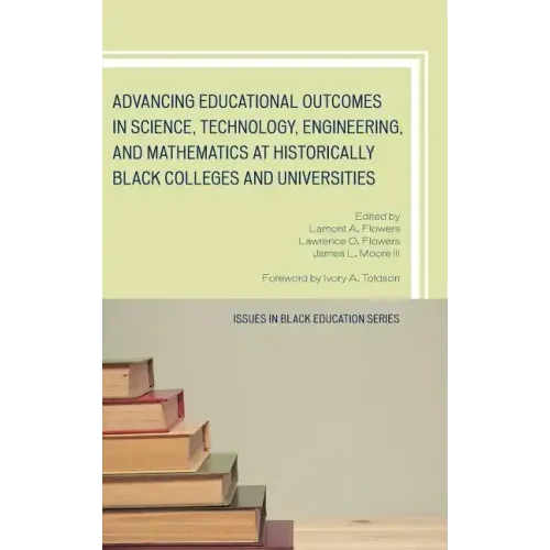 Advancing Educational Outcomes in Science, Technology, Engineering, and Mathematics at Historically Black Colleges and Universities
