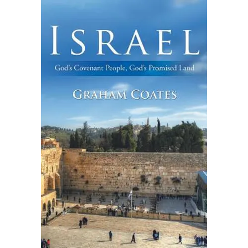 Israel: God's Covenant People, God's Promised Land