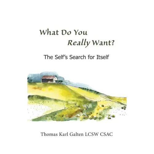 What Do You REALLY Want?: The Self's Search For Itself