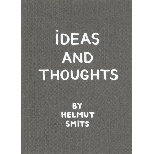 Ideas and Thoughts by Helmut Smits
