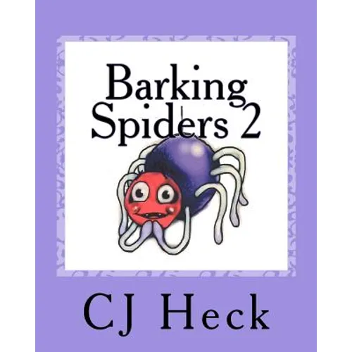 Barking Spiders 2: Poetry for Children