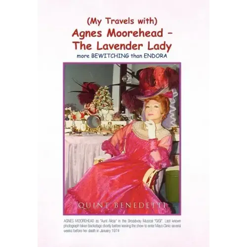 My Travels with Agnes Moorehead - The Lavender Lady
