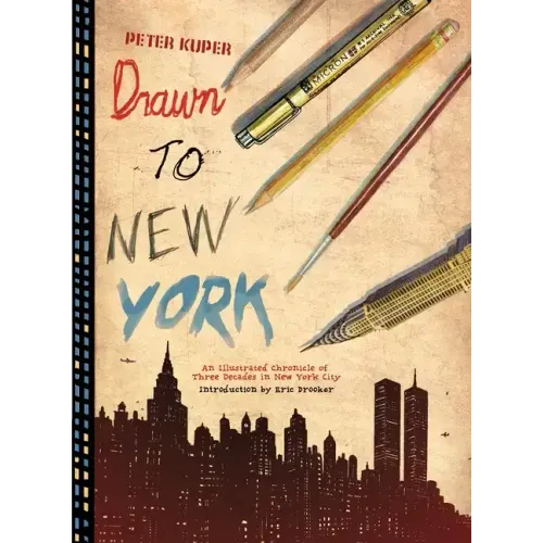 Drawn to New York: An Illustrated Chronicle of Three Decades in New York City