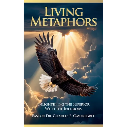 Living Metaphors, Enlightening The Superior with The Inferiors