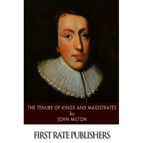 The Tenure of Kings and Magistrates