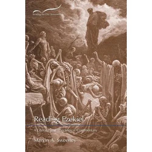 Reading Ezekiel: A Literary and Theological Commentary