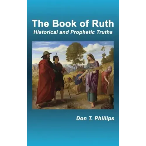 The Book of Ruth: Historical and Prophetic Truths