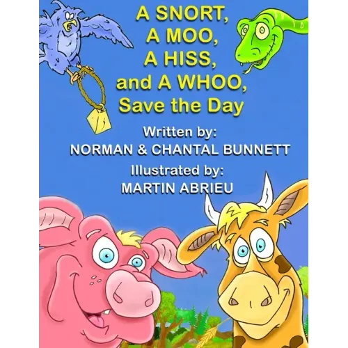 A SNORT, A MOO, A HISS, and A WHOO, SAVE THE DAY