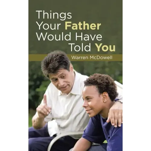 Things Your Father Would Have Told You