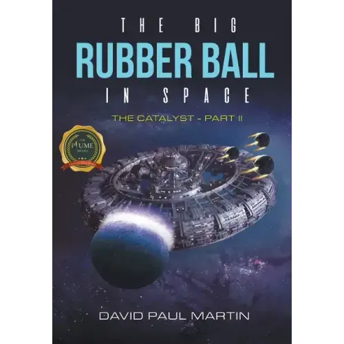 The Big Rubber Ball In Space: The Catalyst - Part II