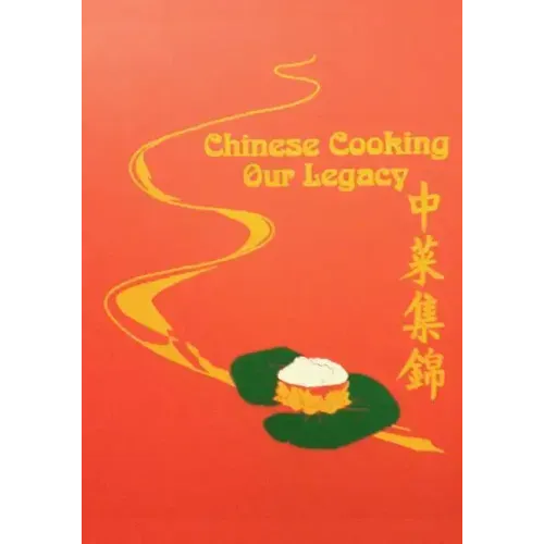 Chinese Cooking - Our Legacy: Chinese Comfort Food Recipes