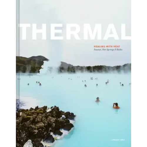 Thermal: Saunas, Hot Springs & Baths