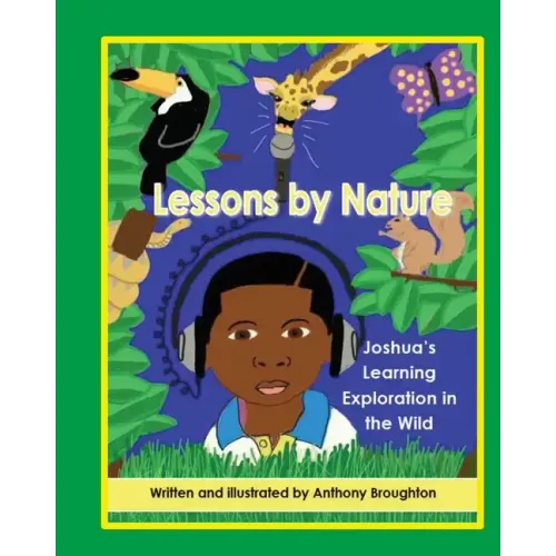 Lessons by Nature: Joshua's Learning Exploration in the Wild