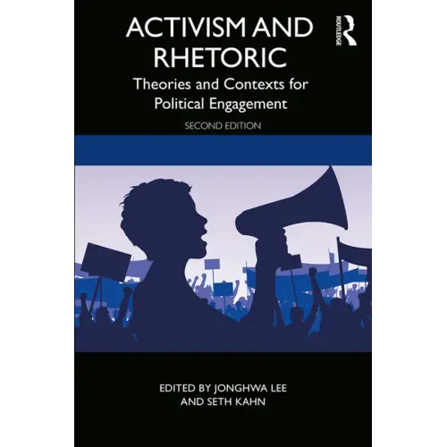 Activism and Rhetoric: Theories and Contexts for Political Engagement