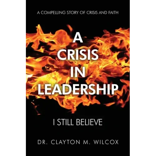 A Crisis in Leadership: I Still Believe