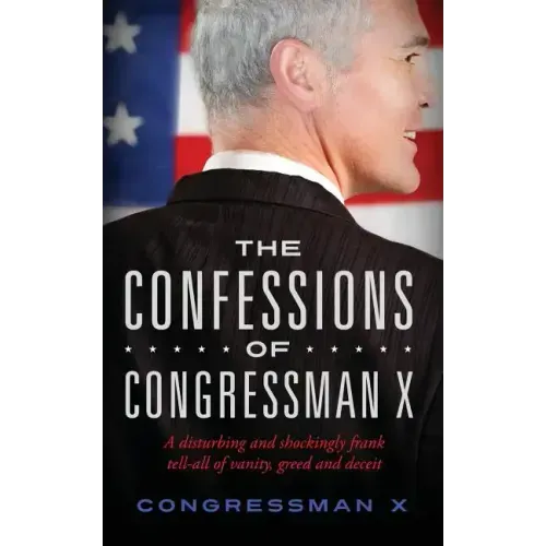 The Confessions of Congressman X