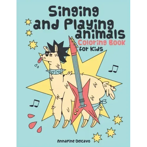 Singing and Playing Animals Coloring Book for Kids: 50 Curious Facts about Animals