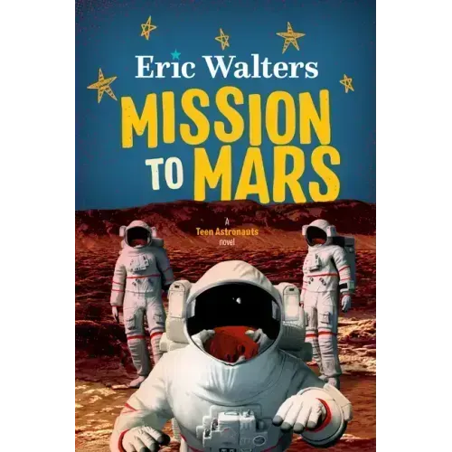 Mission to Mars: Teen Astronauts #3