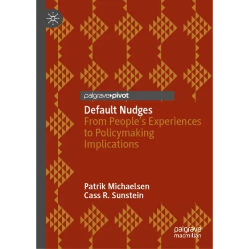 Default Nudges: From People's Experiences to Policymaking Implications