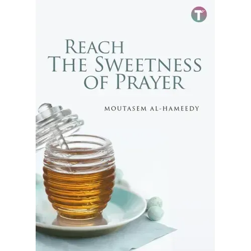 Reach the Sweetness of Prayer
