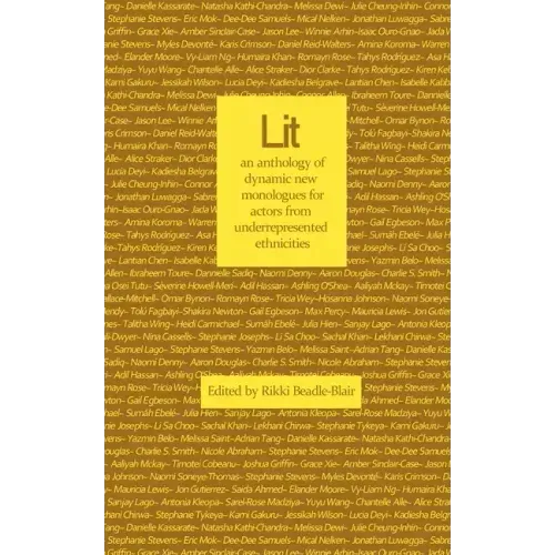 Lit: an anthology of dynamic new monologues for under-represented ethnicities