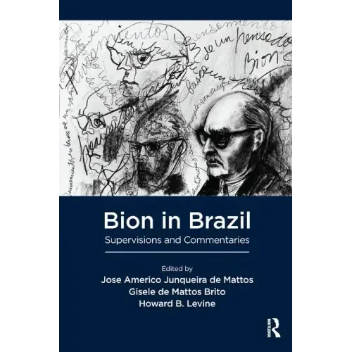 Bion in Brazil: Supervisions and Commentaries