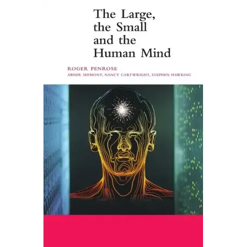 The Large, the Small and the Human Mind