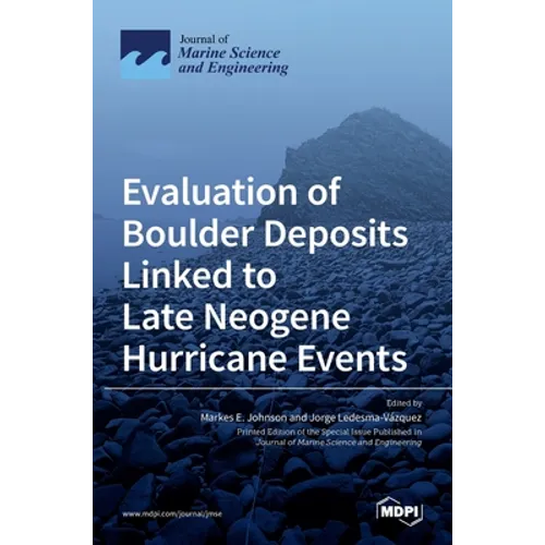 Evaluation of Boulder Deposits Linked to Late Neogene Hurricane Events