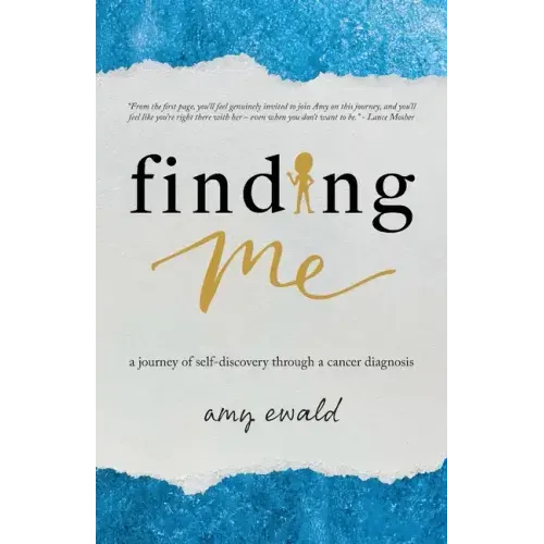 Finding Me: A journey of self-discovery through a cancer diagnosis
