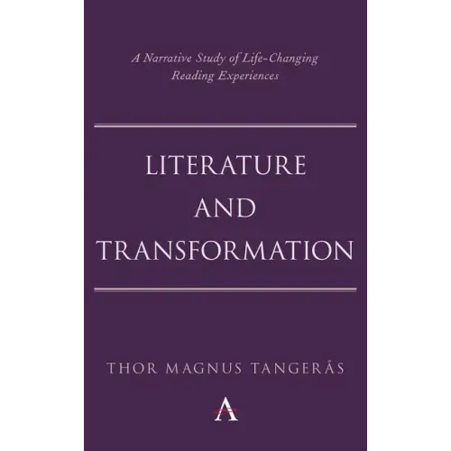 Literature and Transformation: A Narrative Study of Life-Changing Reading Experiences