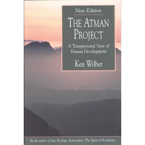 The Atman Project: A Transpersonal View of Human Development