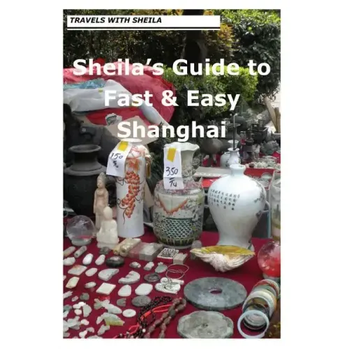 Sheila's Guide to Fast & Easy Shanghai