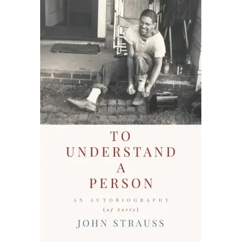 To Understand a Person: An Autobiography (of Sorts)