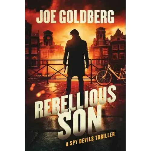 Rebellious Son: A Spy Devils Thriller