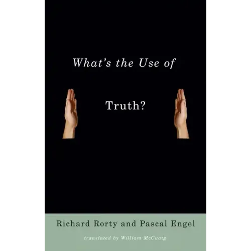 What's the Use of Truth?