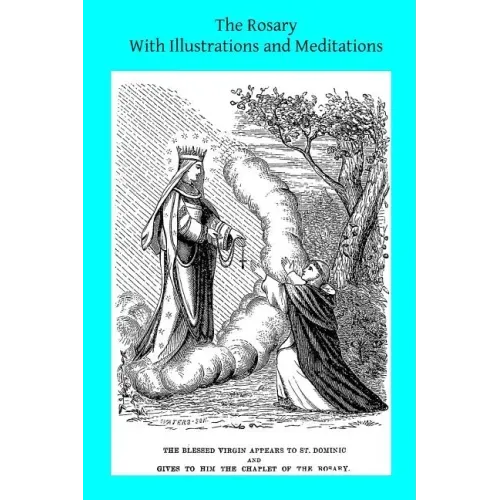 The Rosary With Illustrations and Meditations
