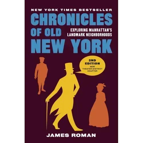 Chronicles of Old New York: Exploring Manhattan's Landmark Neighborhoods
