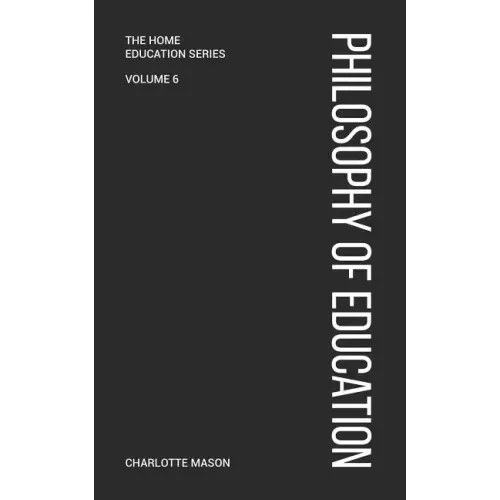 Charlotte Mason's Philosophy of Education