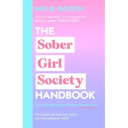 The Sober Girl Society Handbook: An Empowering Guide to Living Hangover Free