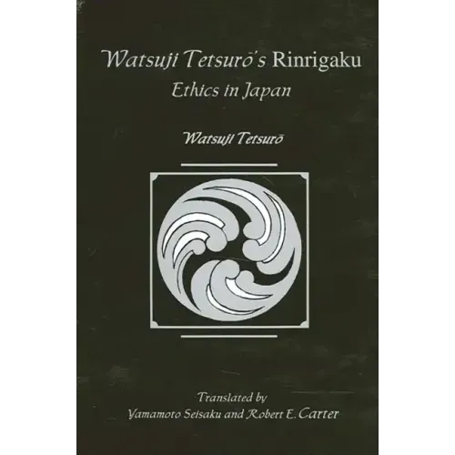Watsujiō Tetsur's Rinrigaku: Ethics in Japan
