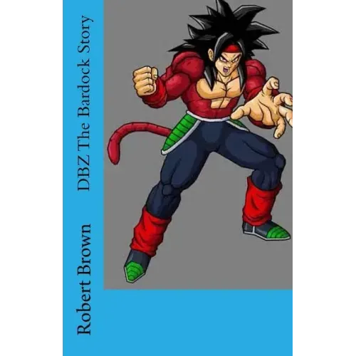 DBZ The Bardock Story