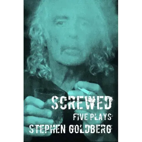 Screwed: Five Plays