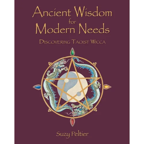 Ancient Wisdom for Modern Needs: Discovering Taoist Wicca